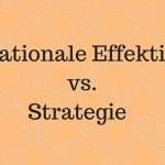 Der Unterschied zwischen Operationaler Effektivität und einer Strategie