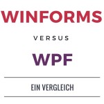 Winforms versus WPF: Ein Vergleich