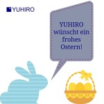 YUHIRO wünscht allen ein frohes Osterfest